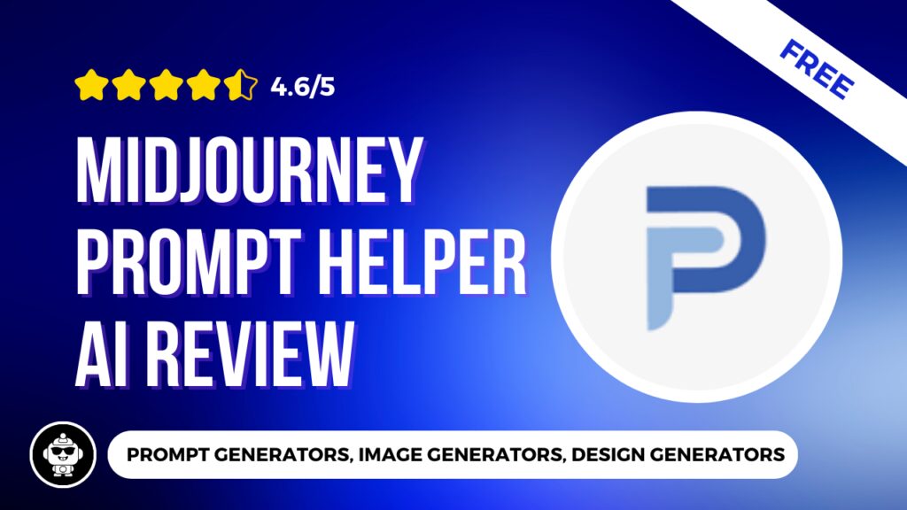 Midjourney Prompt Helper Review | Best Free AI Tools